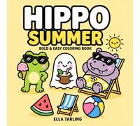 Hippo Summer Coloring Book for Kids & Adults: Fun & Easy Summer Designs - Cute Beach & Vacation Coloring Book for All Ages