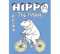 Hippo The Happy: Hippo The Happy Coloring Book