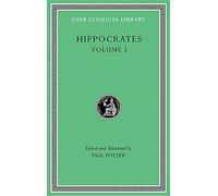 Hippocrates (1): Airs, Waters, Places. Epidemics 1 and 3. the Oath. Precepts. Nutriment