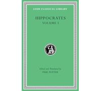 Hippocrates (1): Airs, Waters, Places. Epidemics 1 and 3. the Oath. Precepts. Nutriment