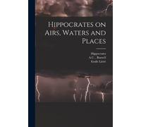 Hippocrates A C (Editor) Burnell Emile 1801-1881 Hippocrates on Airs (Tascabile)