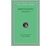 Hippocrates Hippocrates, Volume II (Copertina rigida) Loeb Classical Library