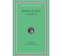 Hippocrates Hippocrates, Volume III (Copertina rigida) Loeb Classical Library