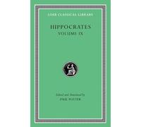 Hippocrates Hippocrates, Volume IX (Copertina rigida) Loeb Classical Library