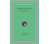 Hippocrates Hippocrates, Volume V (Copertina rigida) Loeb Classical Library