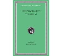 Hippocrates Hippocrates, Volume VI (Copertina rigida) Loeb Classical Library