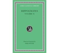 Hippocrates Hippocrates, Volume X (Copertina rigida) Loeb Classical Library