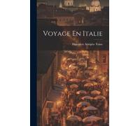 Hippolyte Adolphe Taine Voyage En Italie (Copertina rigida)