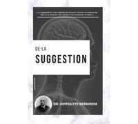 Hippolyte Bernheim De la suggestion (Tascabile)
