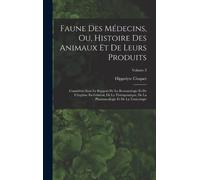 Hippolyte Cloqu Faune Des Médecins, Ou, Histoire Des Animaux (Copertina rigida)