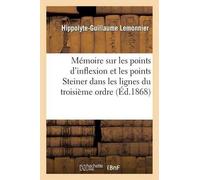 Hippolyte-Guill Mémoire Sur Les Points d'Inflexion Et Les Points Ste (Tascabile)