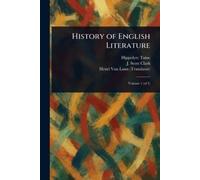 Hippolyte Taine J Scott (John Scott) Clark Henr History of English (Tascabile)