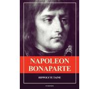 Hippolyte Taine Napoléon Bonaparte (Tascabile)