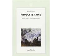 Hippolyte Taine. Scienze umane e politica nell'Ottocento