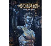 Hipponion Aeterna. Genesi di una biennale tra mito e futuro