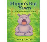 Hippo's Big Yawn: A Belly Breath Adventure