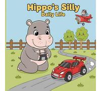 Hippo's Silly Daily Life Coloring Book: Simple And Bold 50+ Hippo Animal Illustrations | Hippo Variations - As Farmer, Brushing Teeth, Playing Golf & More!