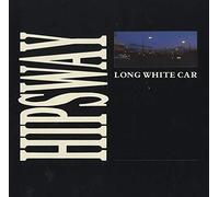 Hipsway - Long White Car / Ring Out The Bell