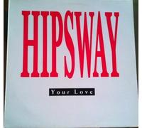 Hipsway - Your Love