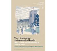 Hirabayashi Hatsunosuke Reader, The: Mass Culture and Intermediality in Imperial Japan