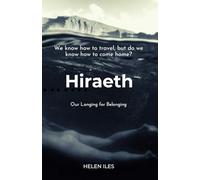 Hiraeth: Our Longing for Belonging