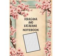 Hiragana and Katakana Notebook: Japanese Writing Practice Book | 8.5 x 11 Inch | 120 Pages of Genkouyoushi Grid Paper for for Students, Beginners & Calligraphy Practice or Language Learners japan