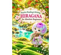 Hiragana for Absolute Beginners: Learn to Read and Write 46 Japanese Characters with Thai Explanations