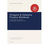 Hiragana & Katakana Practice Workbook: All 104 Characters of Each Script with Full-Page Tracing, Stroke Order, Reviews and Tests - Learn to Write Japanese for Beginners