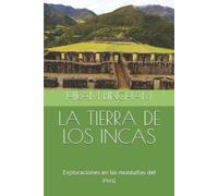 Hiram Bingham La Tierra de Los Incas (Tascabile) Ediciones del Traductor