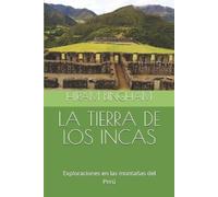 Hiram Bingham La Tierra de Los Incas (Tascabile) Ediciones del Traductor