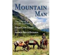 Hiram Cody Tegart Andrew Bruce Richards Mountain Man (Tascabile)