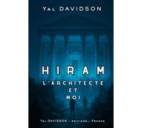HIRAM, L'Architecte et Moi