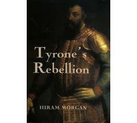 Hiram Morgan Tyrone's Rebellion (Tascabile)