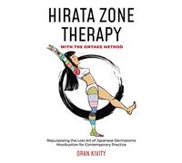 Oran Kivity HIRATA ZONE THERAPY WITH THE ONTAKE METHOD (Tascabile) ONTAKE METHOD