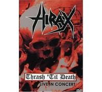 Hirax - Trash, Till Death