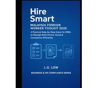 Hire Smart: Malaysia Foreign Worker Toolkit 2025