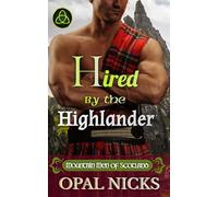 Hired By The Highlander: Mountain Men of Scotland