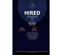 HIRED IN THE AGE OF AI: Beat the Bots. Crack the Code. Land the Job.
