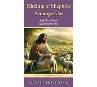 Hireling or Shepherd Amongst Us?: Life Has a Way of Separating the Two: 29