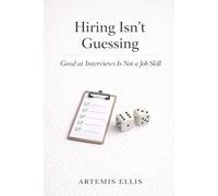 Hiring Isn't Guessing: Good at Interviews Is Not a Job Skill