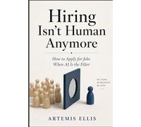 Hiring Isn't Human Anymore: How to Apply for Jobs When Al Is the Filter