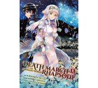 Hiro Ainana Death March to the Parallel World Rhapsody, Vol. 13 (man (Tascabile)