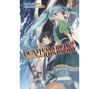 Hiro Ainana Jen Death March to the Parallel World Rhapsody, Vol. 15 (Tascabile)