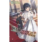 Hiro Ainana Jen Death March to the Parallel World Rhapsody, Vol. 17 (Tascabile)
