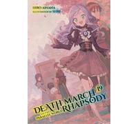 Hiro Ainana Jen Death March to the Parallel World Rhapsody, Vol. 19 (Tascabile)