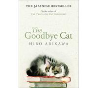 Hiro Arikawa The Goodbye Cat (Tascabile)