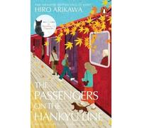 Hiro Arikawa The Passengers on the Hankyu Line (Tascabile)