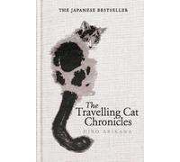 Hiro Arikawa The Travelling Cat Chronicles and The Goodbye Ca (Copertina rigida)