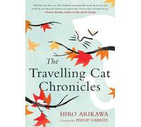 Hiro Arikawa The Travelling Cat Chronicles (Copertina rigida)