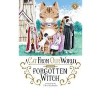 Hiro Kashiwaba A Cat from Our World and the Forgotten Witch Vol. 5 (Tascabile)